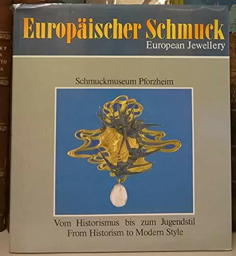 Europäischer Schmuck: Vom Historismus bis zum Jugendstil