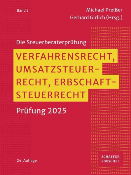 Verfahrensrecht, Umsatzsteuerrecht, Erbschaftsteuerrecht: Prüfung 2025 (Die Steuerberaterprüfung)