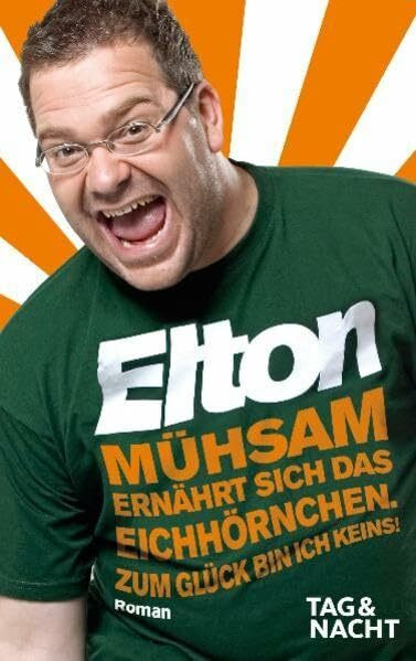 Tag & Nacht Mühsam Ernährt Sich Das Eichhörnchen. Zum Glück Bin Ich Keins!