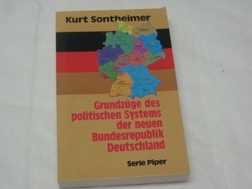 Grundzüge des politischen Systems der neuen Bundesrepublik Deutschland (Piper Taschenbuch)