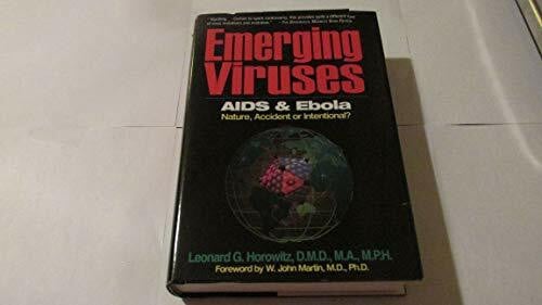 Emerging Viruses: AIDS And Ebola : Nature, Accident or Intentional?