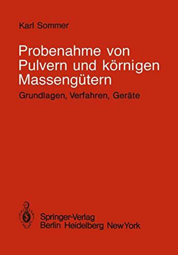 Probenahme von Pulvern und körnigen Massengütern: Grundlagen, Verfahren, Geräte