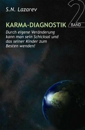 Karma Diagnostik Band 2 - Antworten auf Fragen zum Karma und zur Veränderung des eigenen Schicksals