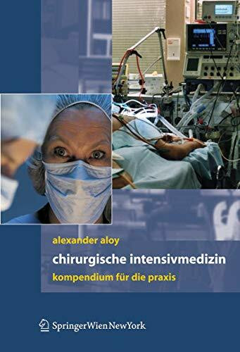 Chirurgische Intensivmedizin: Kompendium für die Praxis