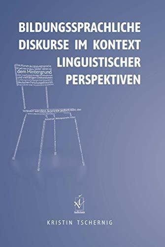 Bildungssprachliche Diskurse im Kontext linguistischer Perspektiven: Dissertationsschrift