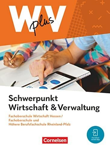W plus V - Wirtschaft für Fachoberschulen und Höhere Berufsfachschulen - FOS Hessen / FOS und HBFS Rheinland-Pfalz - Ausgabe 2023 - Pflichtbereich ... und Verwaltung - Fachkunde - Mit Videos