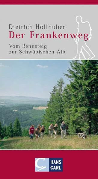 Der Frankenweg: Vom Rennsteig zur Schwäbischen Alb