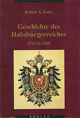 Geschichte des Habsburgerreiches 1526 bis 1918 (Forschungen zur Geschichte des Donauraumes)