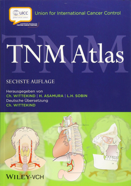 TNM Atlas: In Zusammenarbeit mit der UICC Union for International Cancer Control