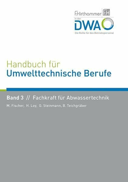 Handbuch für Umwelttechnische Berufe: Band 3 Fachkraft für Abwassertechnik