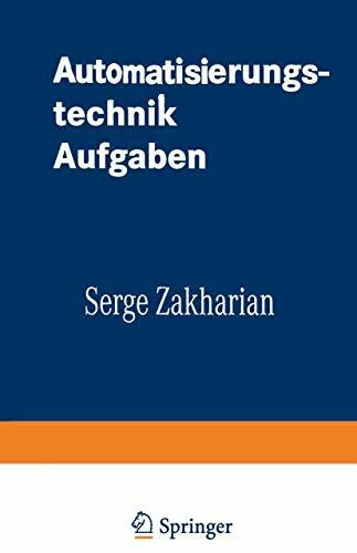 Automatisierungstechnik Aufgaben: Lineare-, Zweipunkt- Und Fuzzy-Regelung (Uni-Script) (German Edition)