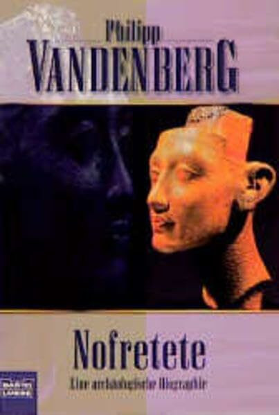 Nofretete (Biographien. Bastei Lübbe Taschenbücher)