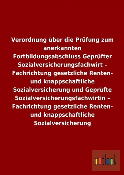 Verordnung über die Prüfung zum anerkannten Fortbildungsabschluss Geprüfter Sozialversicherungsfachw