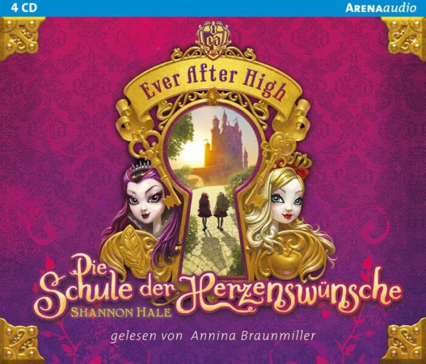 Ever After High (1). Die Schule der Herzenswünsche: Lesung