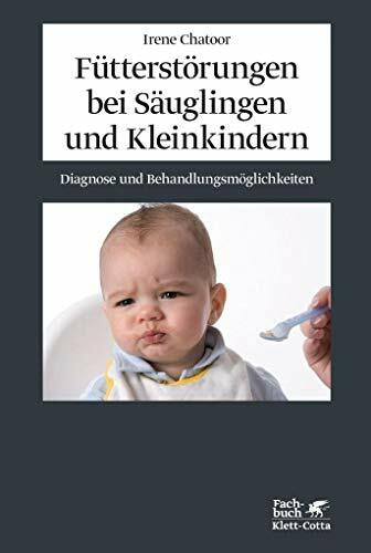 Fütterstörungen bei Säuglingen und Kleinkindern: Diagnose und Behandlungsmöglichkeiten