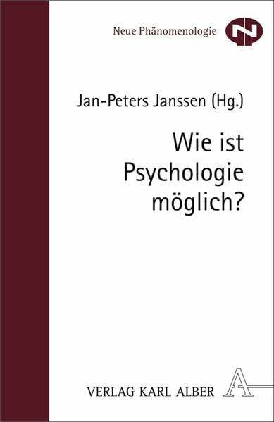 Wie ist Psychologie möglich? (Neue Phänomenologie)