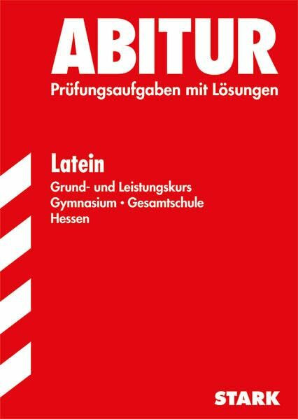 STARK Abiturprüfung Hessen - Latein GK/LK: 2008-2012
