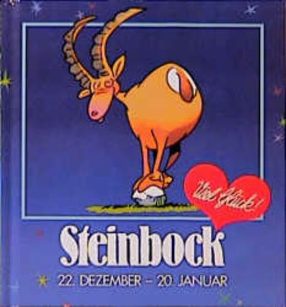 Viel Glück, Steinbock: 22. Dezember - 20. Januar (Viel-Spass-Bücher)