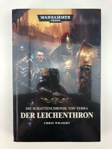 Warhammer 40.000 - Der Leichenthron: Die Schattenchronik von Terra