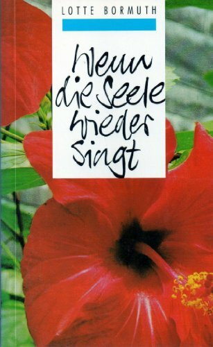 Wenn die Seele wieder singt (TELOS - Taschenbücher)