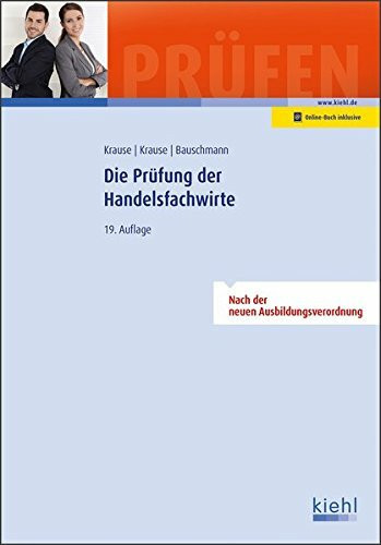 Die Prüfung der Handelsfachwirte: Mit Online-Zugang