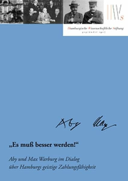 "Es muß besser werden!": Aby und Max Warburg über Hamburgs geistige Zahlungsfähigkeit (Mäzene für Wissenschaft)