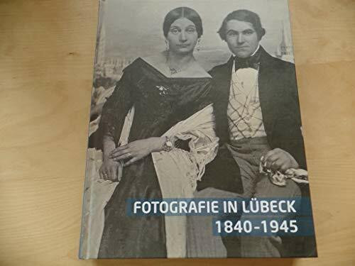 Fotografie in Lübeck: 1840-1945