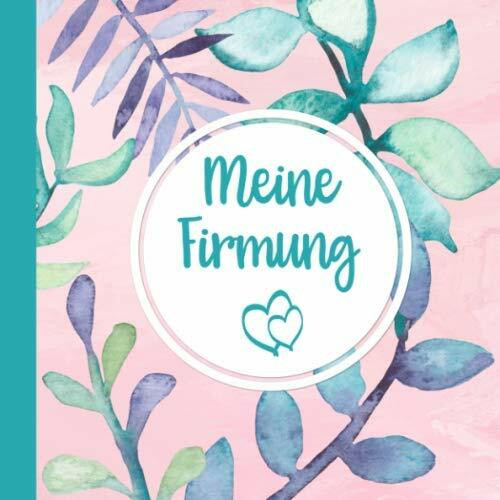 Meine Firmung: Gästebuch zum selbst ausfüllen | Geschenk zur Firmung |Gästebuch zum eintragen mit viel Platz für Glückwünsche und Fotos | Tolles Album zur Erinnerung