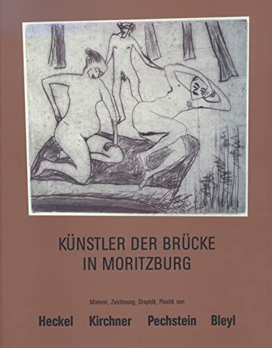 Künstler der 'Brücke' in Moritzburg