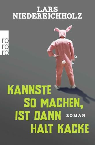 Kannste so machen, ist dann halt kacke: Roman
