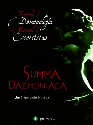 Summa Daemoniaca: Tratado de Demonología y Manual de Exorcistas
