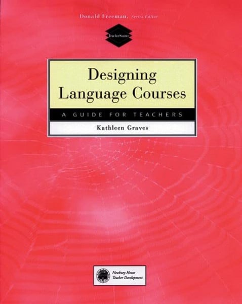 Designing Language Courses: A Guide for Teachers (Teachersource)