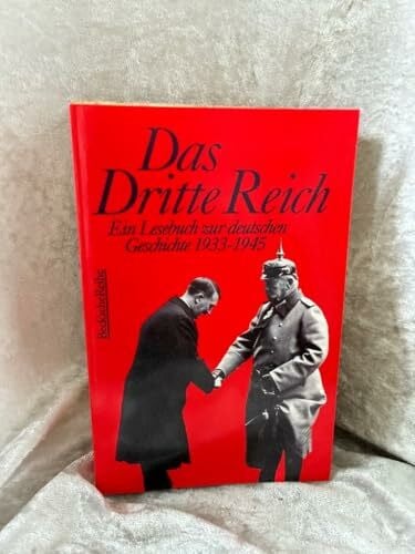 Das Dritte Reich. Ein Lesebuch zur deutschen Geschichte 1933 - 1945.