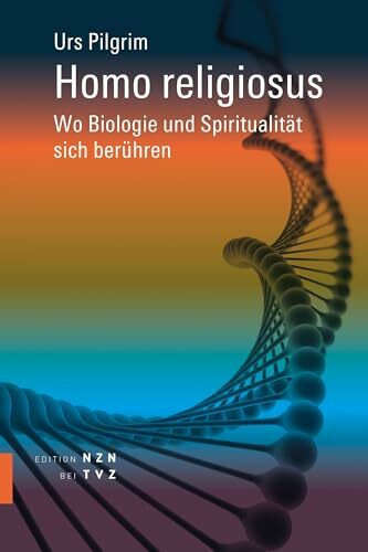 Homo religiosus: Wo Biologie und Spiritualität sich berühren