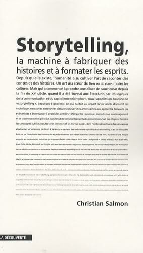 Storytelling: La machine à fabriquer des histoires et à formater les esprits