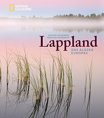 Lappland: Das Alaska Europas