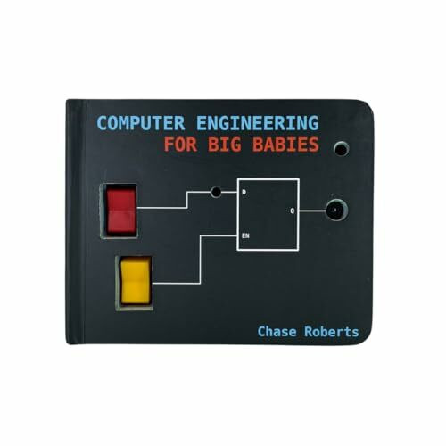 Computer Engineering for Big Babies