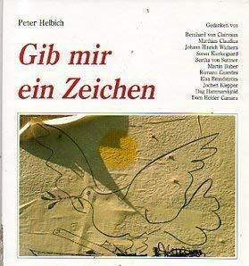 Gib mir ein Zeichen. Gedanken von Bernhard von Clairvaux, Matthias Claudius u.a.