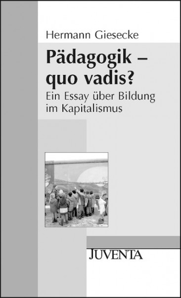Pädagogik - quo vadis?