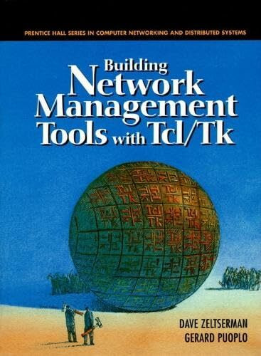 Building Network Management Tools with Tcl/Tk (Prentice Hall Series in Computer Networking and Distributed Systems)