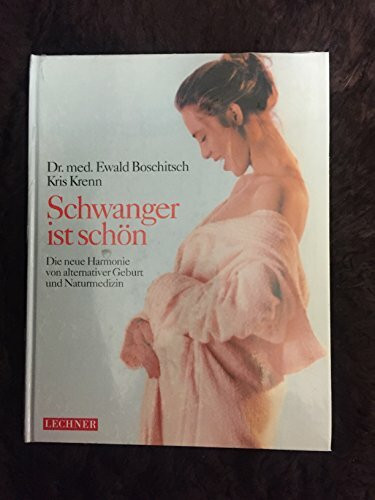 Schwanger ist schön, Sonderausg.: Die neue Harmonie zwischen Schulmedizin und Naturmedizin