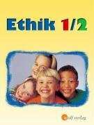 Ethik / Ausgabe für Sachsen: Ethik 1/2. Schülerbuch. Sachsen. Ausgabe zum neuen Lehrplan. (Lernmaterialien): Ausgabe für Sachsen / Schülerbuch 1 / 2