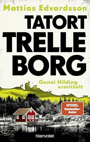 Tatort Trelleborg - Gunni Hilding ermittelt: Packende Spannung aus Schweden für alle Fans klassischer Ermittlerkrimis (Die Schonen-Morde, Band 1)