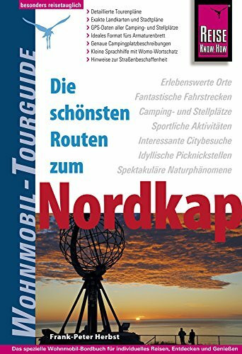 Reise Know-How Wohnmobil-Tourguide Nordkap - Die schönsten Routen durch Norwegen, Schweden und Finnland -: Die schönsten Routen durch Norwegen, Schweden und Finnland