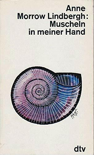 Muscheln in meiner Hand: Eine Antwort auf die Konflikte unseres Daseins