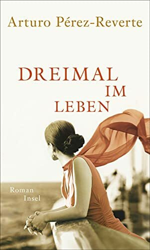 Dreimal im Leben: Roman