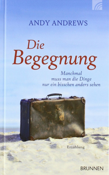 Die Begegnung: Manchmal muss man die Dinge nur ein bisschen anders sehen