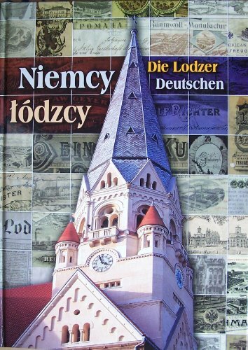 Die Lodzer Deutschen / Niemcy lodzcy Die Lodzer Deutschen / Niemcy lodzcy