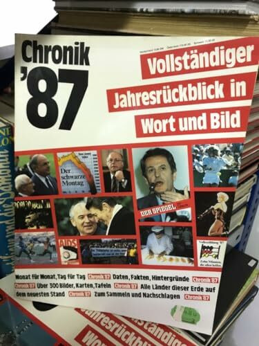 Chronik `87 - Vollständiger Jahresrückblick in Wort und Bild