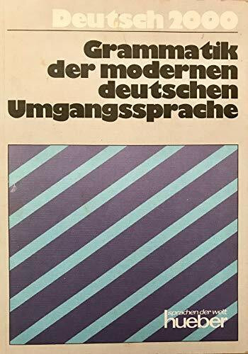 Deutsch 2000, Grammatiken, Grammatik der modernen deutschen Umgangssprache